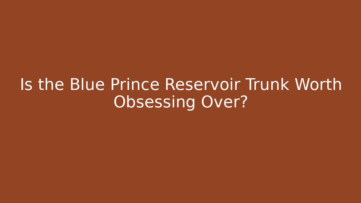 Is the Blue Prince Reservoir Trunk Worth Obsessing Over?