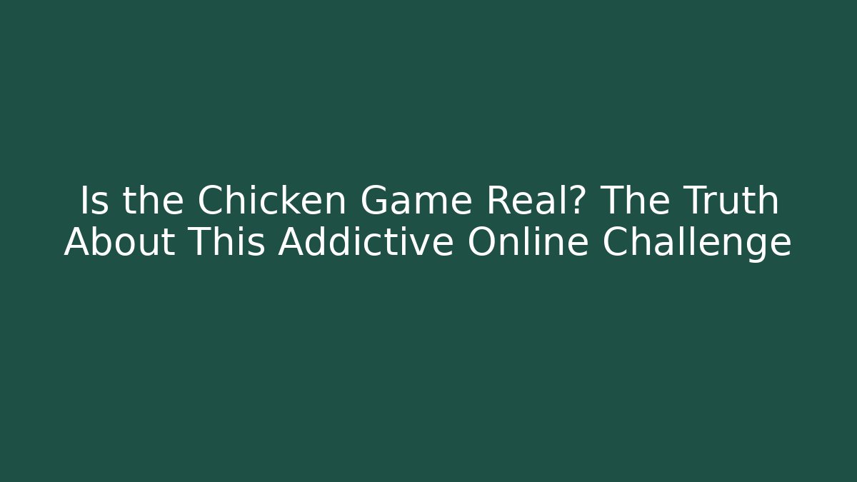 Is the Chicken Game Real? The Truth About This Addictive Online Challenge