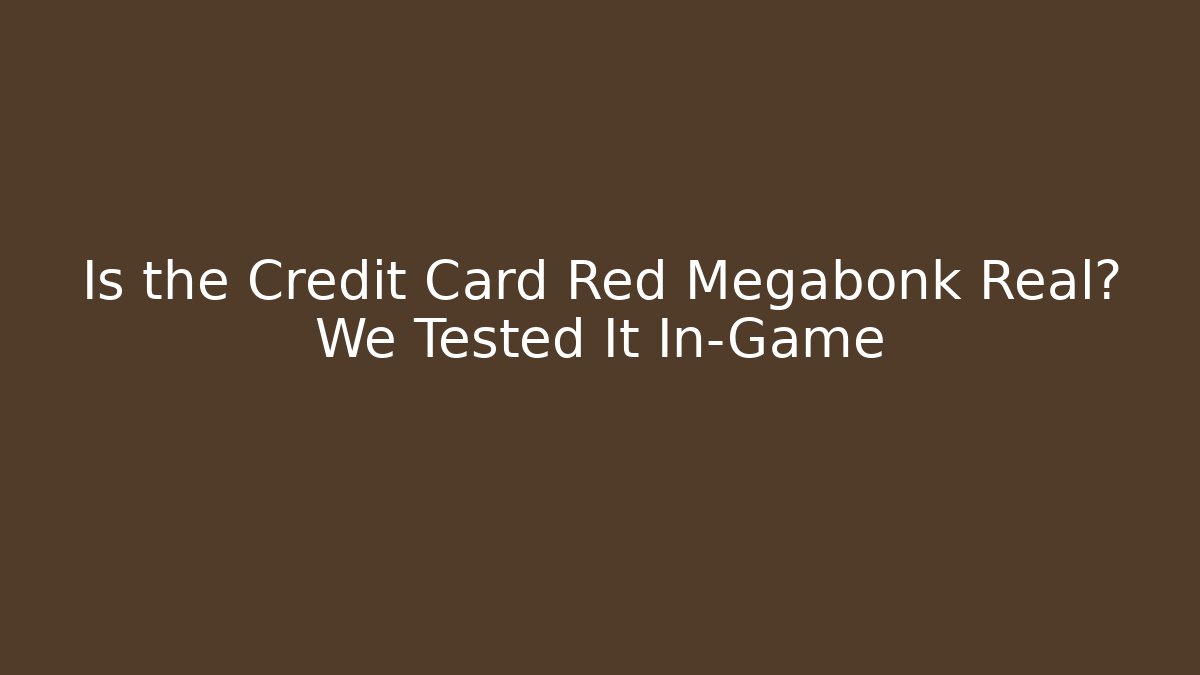Is the Credit Card Red Megabonk Real? We Tested It In-Game