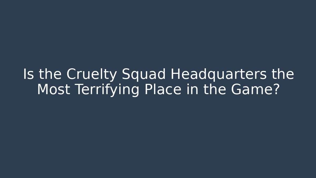 Is the Cruelty Squad Headquarters the Most Terrifying Place in the Game?