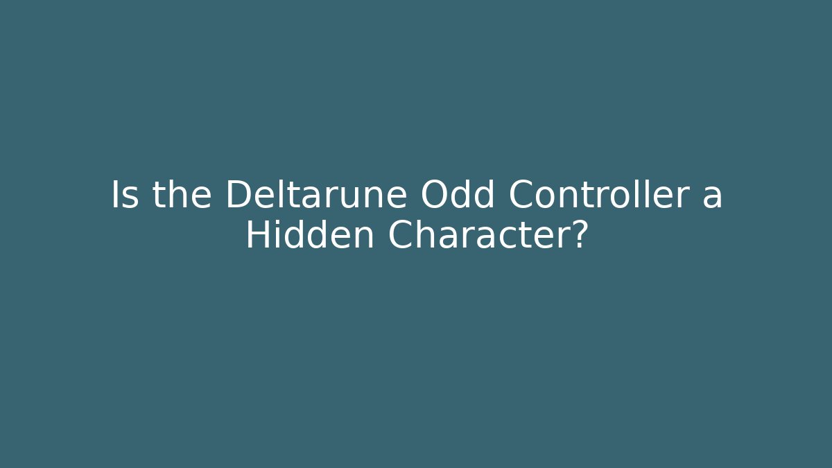 Is the Deltarune Odd Controller a Hidden Character? - Create More Assets