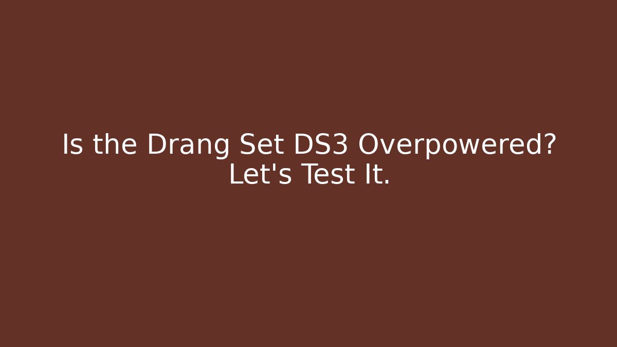 Is the Drang Set DS3 Overpowered? Let's Test It. - Create More Assets