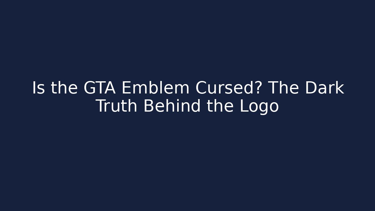 Is the GTA Emblem Cursed? The Dark Truth Behind the Logo