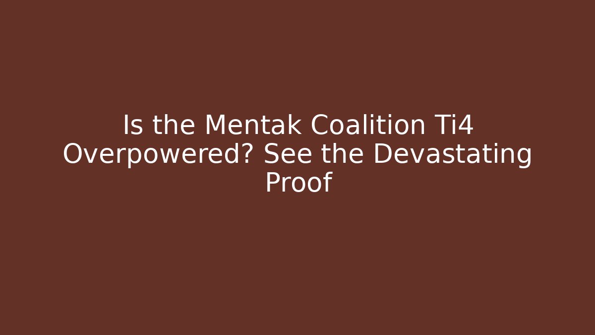 Is the Mentak Coalition Ti4 Overpowered? See the Devastating Proof