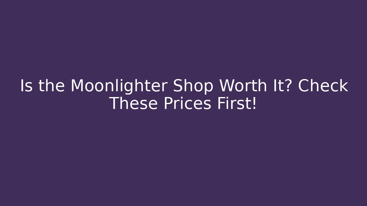 Is the Moonlighter Shop Worth It? Check These Prices First!