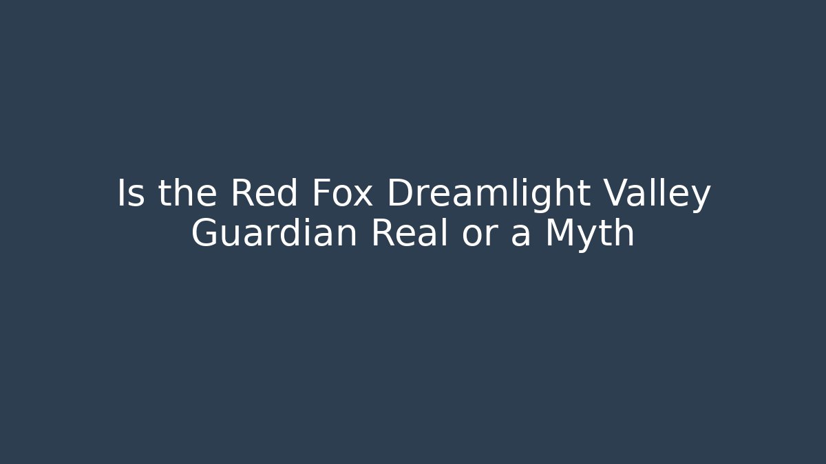 Is the Red Fox Dreamlight Valley Guardian Real or a Myth