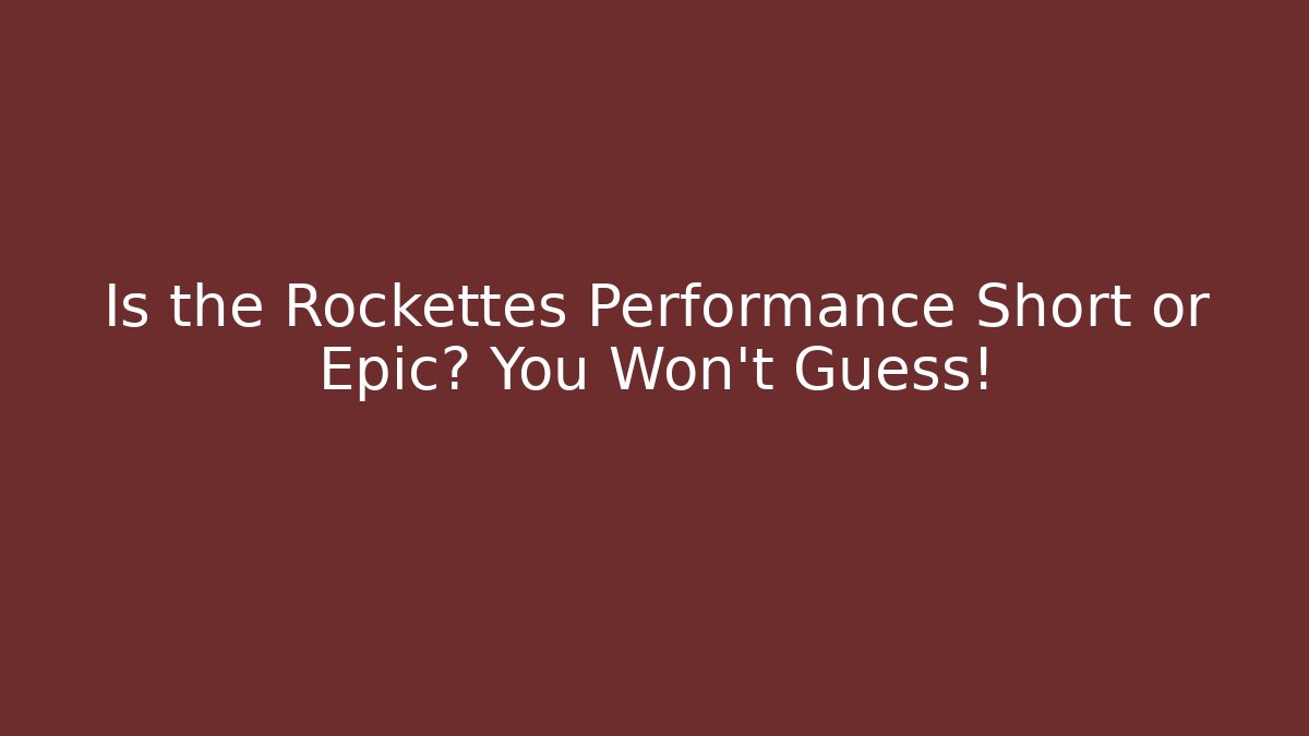 Is the Rockettes Performance Short or Epic? You Won’t Guess! - Create More Assets