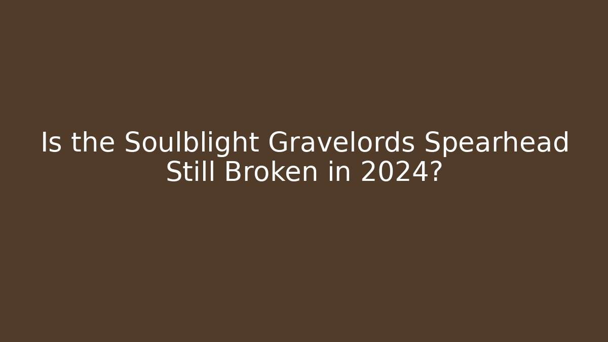 Is the Soulblight Gravelords Spearhead Still Broken in 2024?