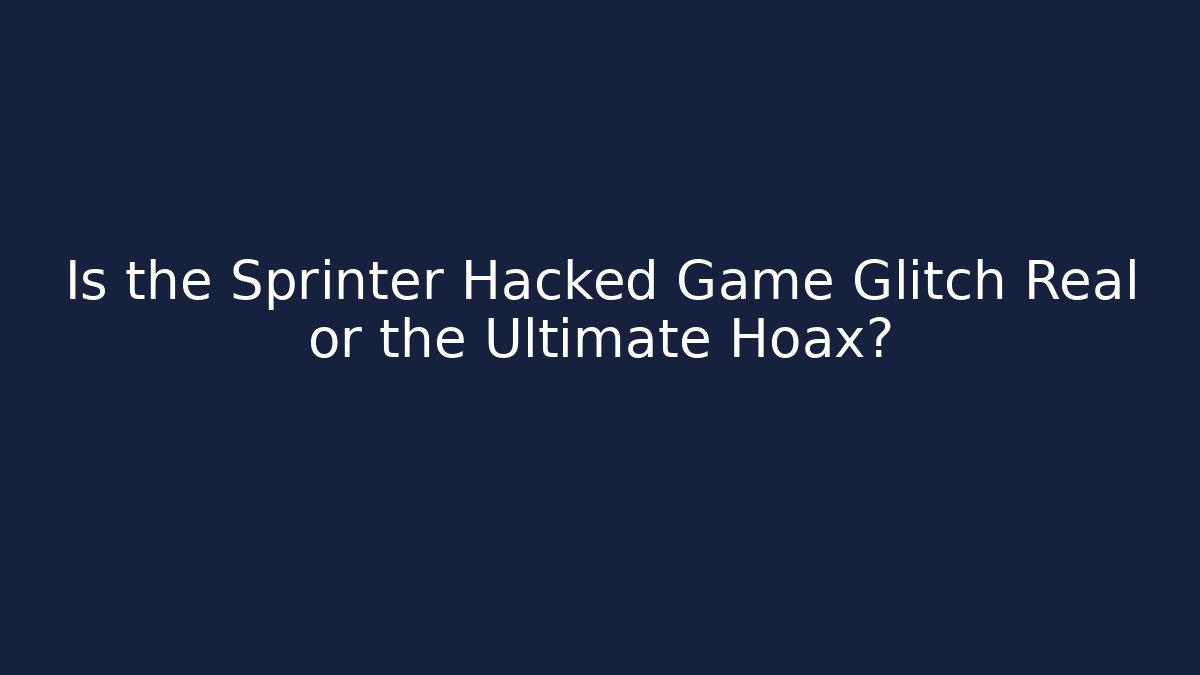 sprinter hacked game