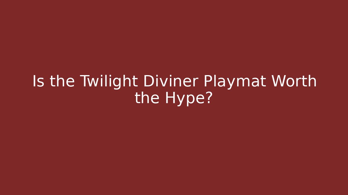Is the Twilight Diviner Playmat Worth the Hype?