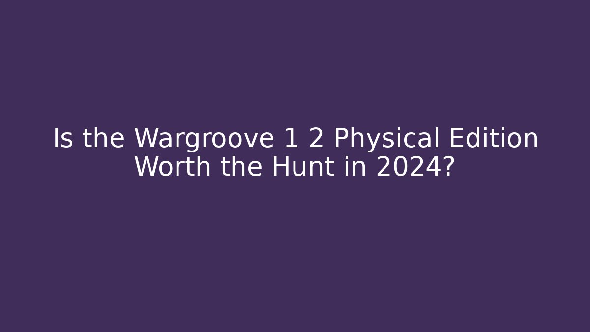 Is the Wargroove 1 2 Physical Edition Worth the Hunt in 2024?