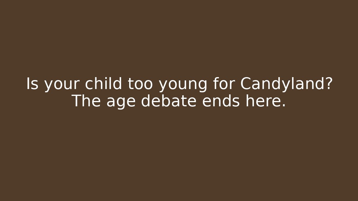 Is your child too young for Candyland? The age debate ends here.