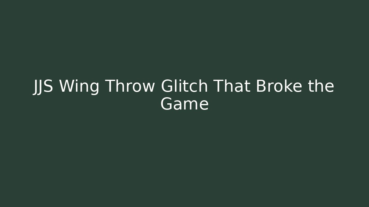 JJS Wing Throw Glitch That Broke the Game