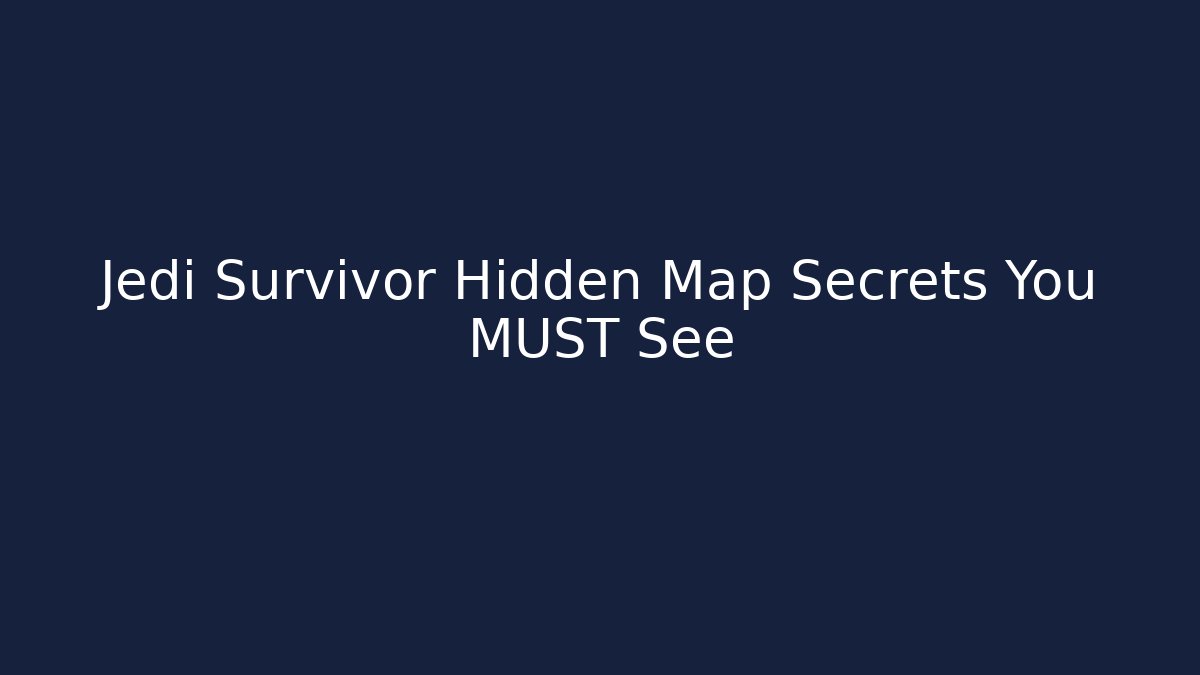 Jedi Survivor Hidden Map Secrets You MUST See - Create More Assets