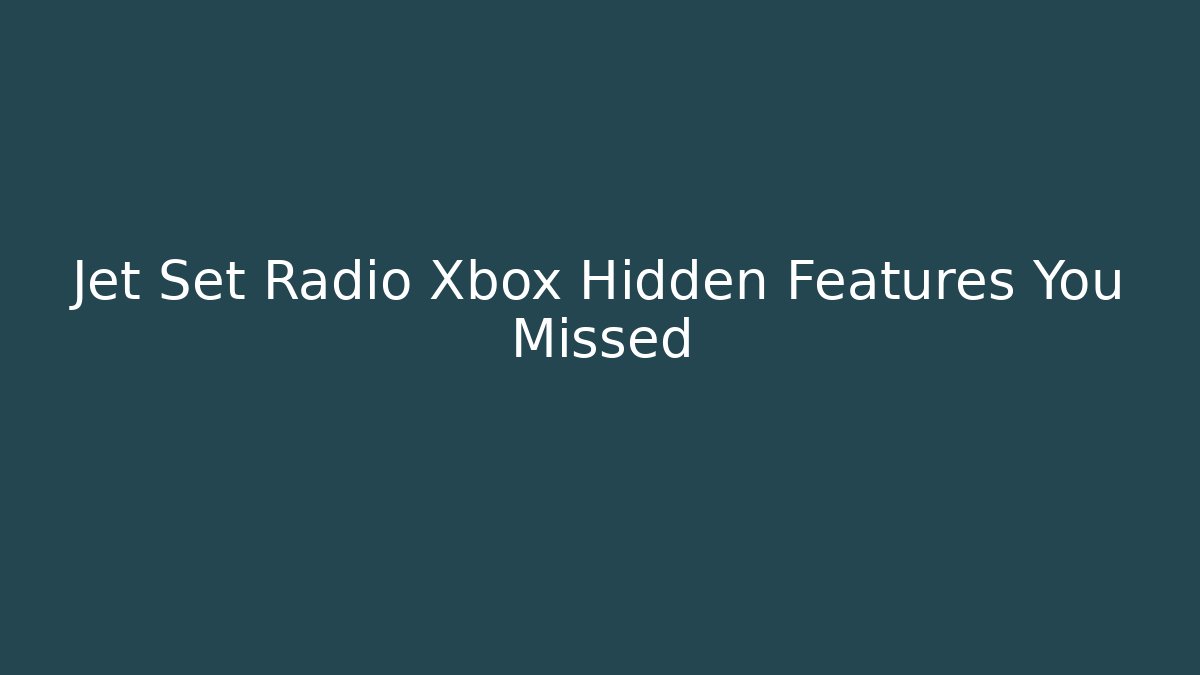 Jet Set Radio Xbox Hidden Features You Missed