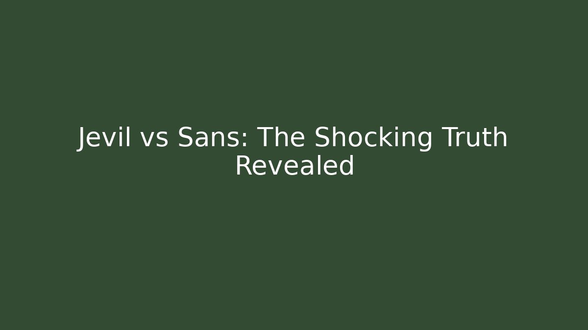 Jevil vs Sans: The Shocking Truth Revealed