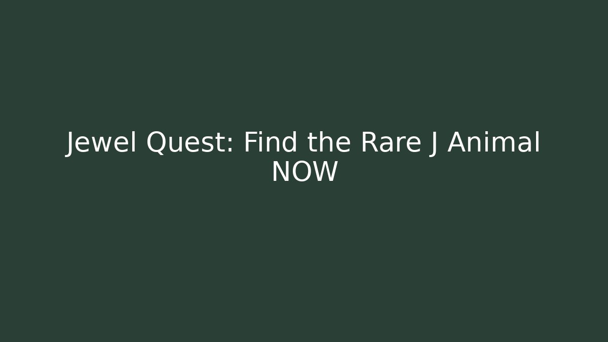 Jewel Quest: Find the Rare J Animal NOW