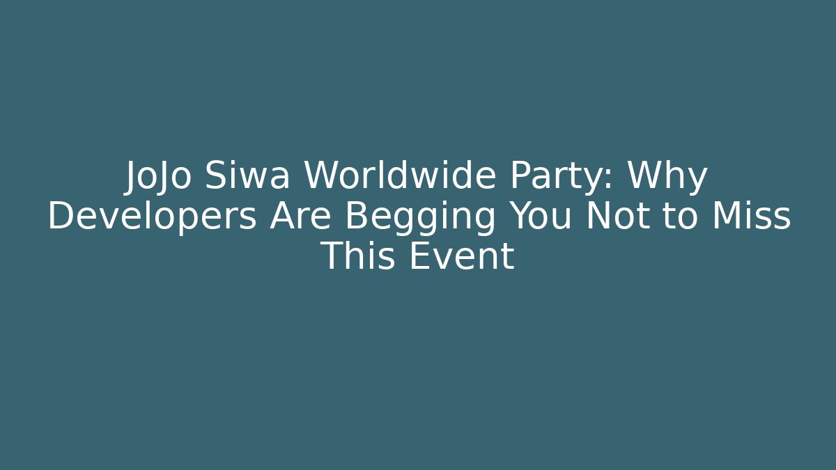 JoJo Siwa Worldwide Party: Why Developers Are Begging You Not to Miss This Event