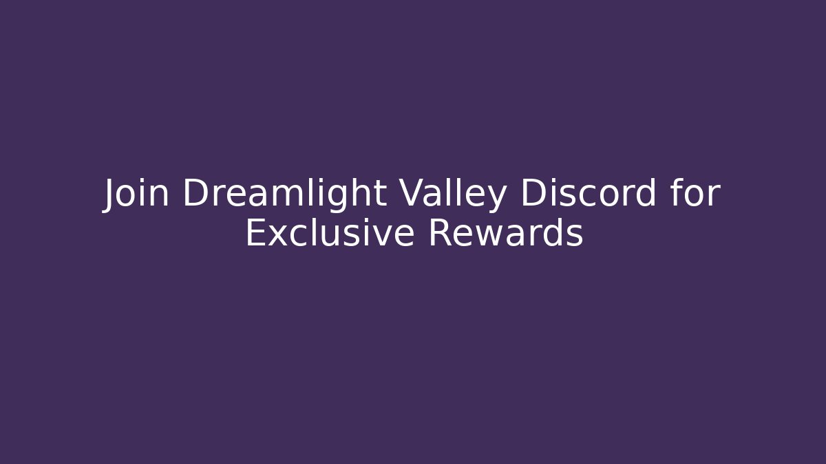 Join Dreamlight Valley Discord for Exclusive Rewards - Create More Assets