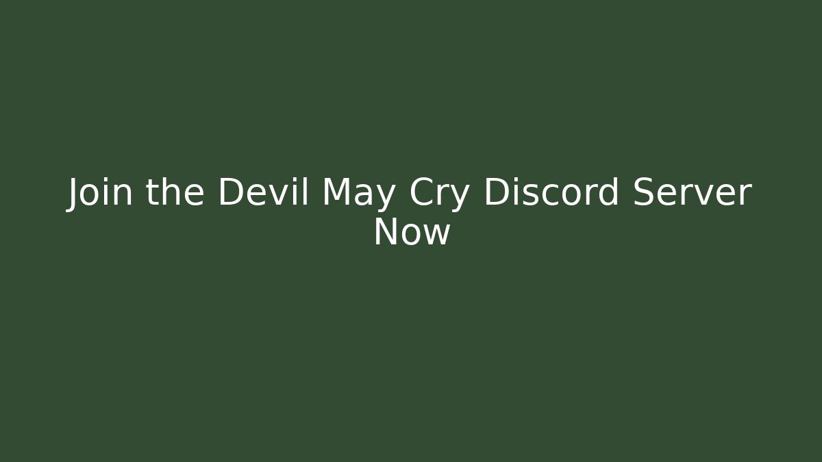 Join the Devil May Cry Discord Server Now - Create More Assets