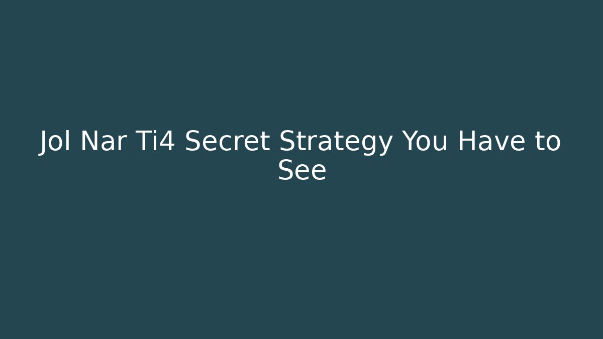 Jol Nar Ti4 Secret Strategy You Have to See