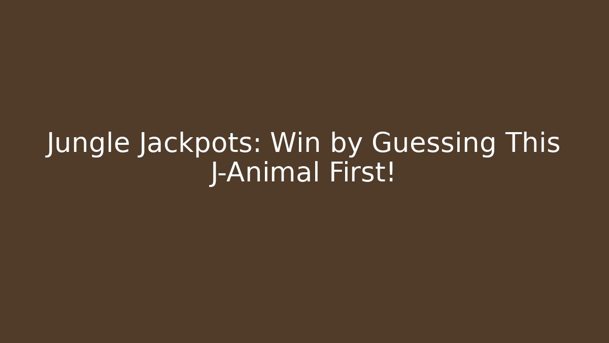 Jungle Jackpots: Win by Guessing This J-Animal First!