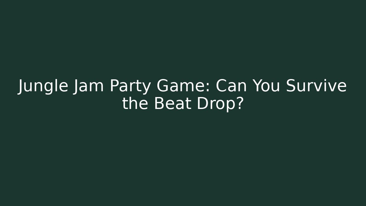 Jungle Jam Party Game: Can You Survive the Beat Drop?