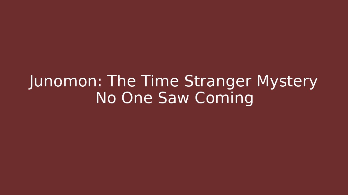 Junomon: The Time Stranger Mystery No One Saw Coming