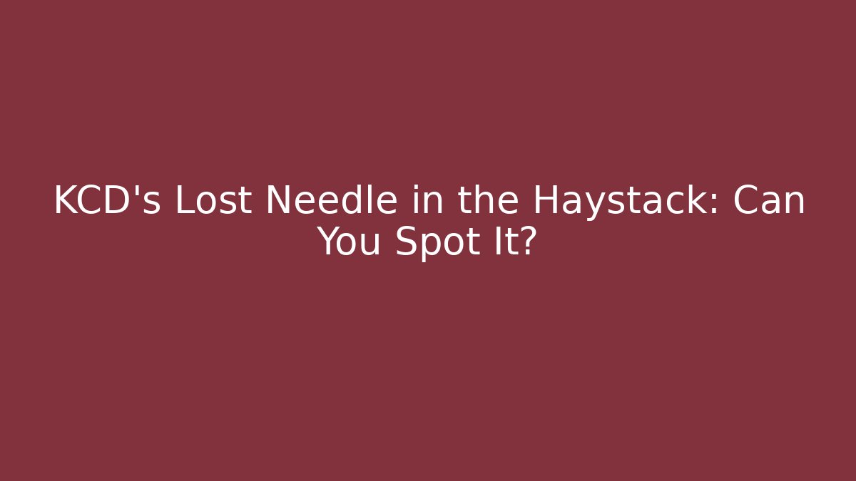 KCD's Lost Needle in the Haystack: Can You Spot It?