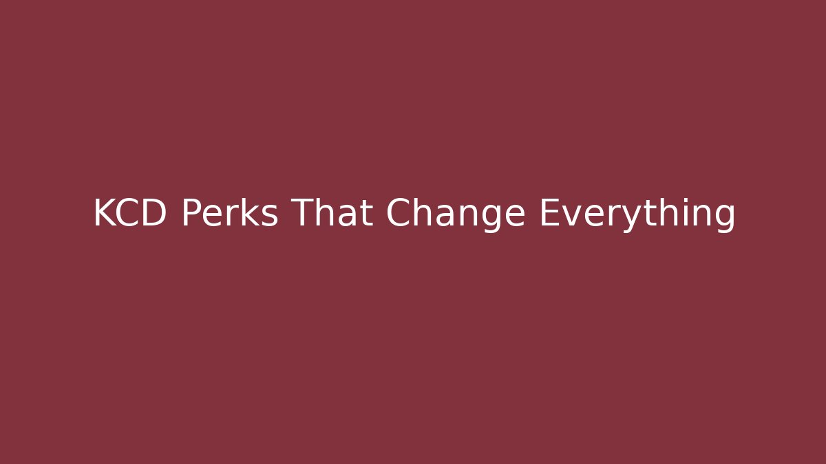 KCD Perks That Change Everything