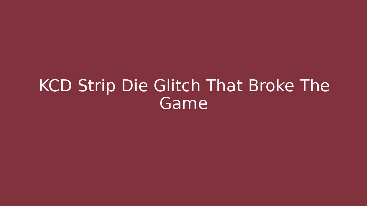KCD Strip Die Glitch That Broke The Game