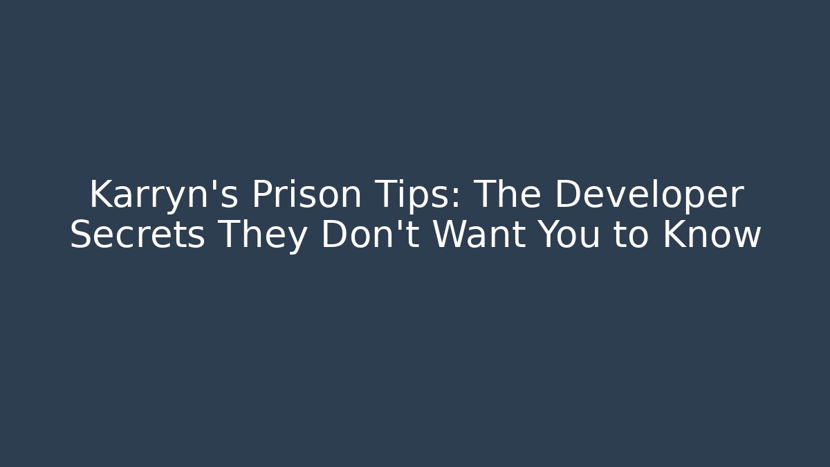 Karryn's Prison Tips: The Developer Secrets They Don't Want You to Know