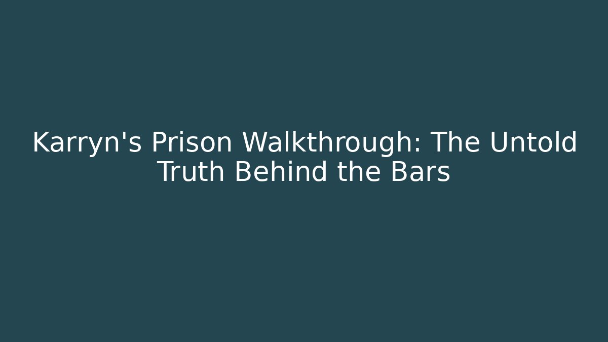 Karryn's Prison Walkthrough: The Untold Truth Behind the Bars
