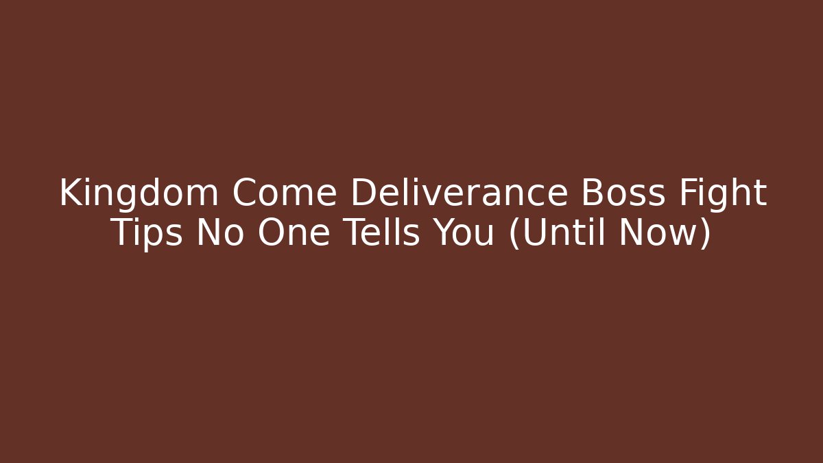 Kingdom Come Deliverance Boss Fight Tips No One Tells You (Until Now)