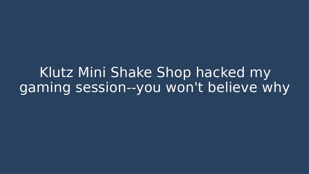 Klutz Mini Shake Shop hacked my gaming session—you won’t believe why