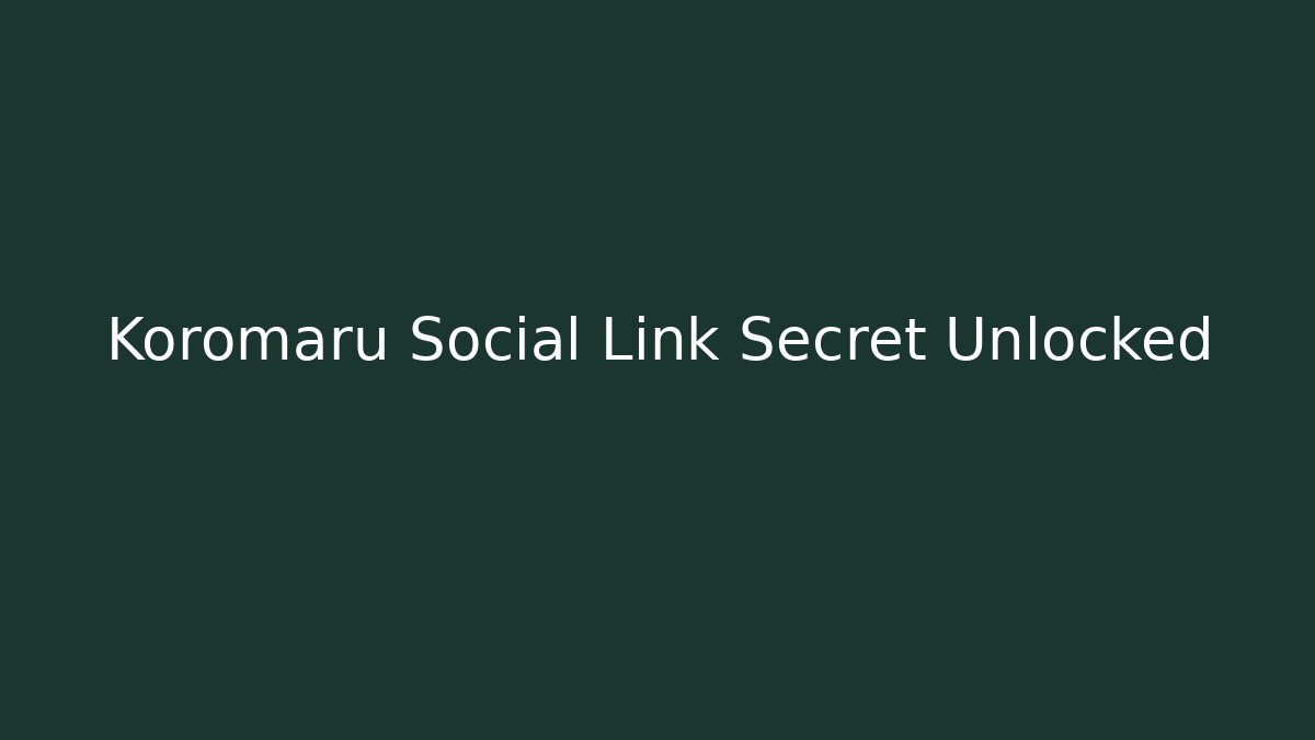 Koromaru Social Link Secret Unlocked