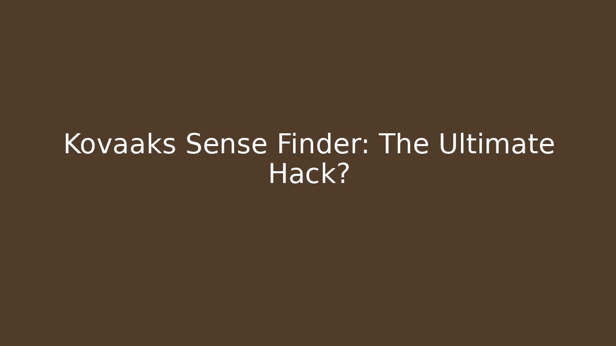 Kovaaks Sense Finder: The Ultimate Hack? - Create More Assets
