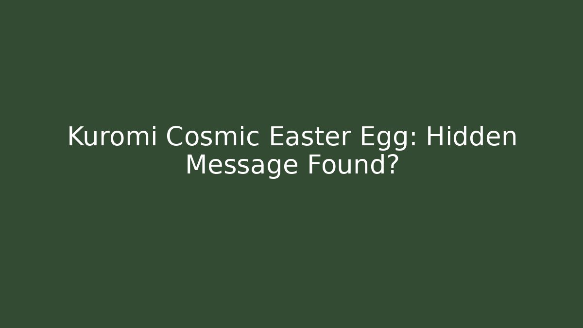 Kuromi Cosmic Easter Egg: Hidden Message Found? - Create More Assets