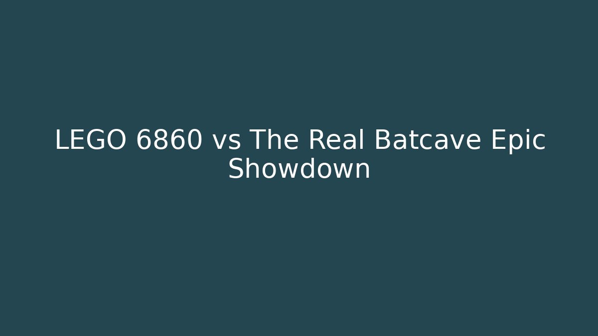 LEGO 6860 vs The Real Batcave Epic Showdown - Create More Assets