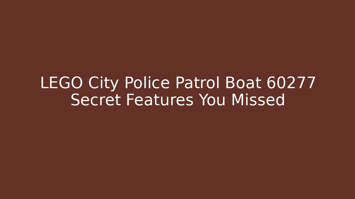 LEGO City Police Patrol Boat 60277 Secret Features You Missed
