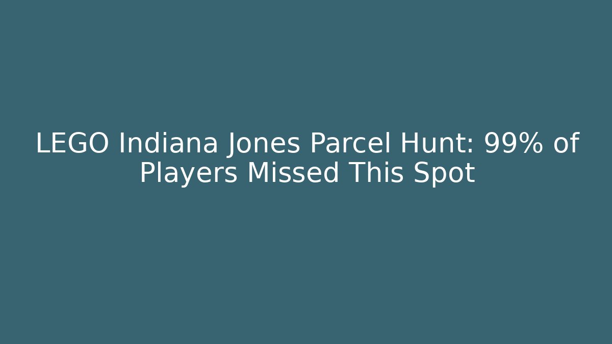 LEGO Indiana Jones Parcel Hunt: 99% of Players Missed This Spot