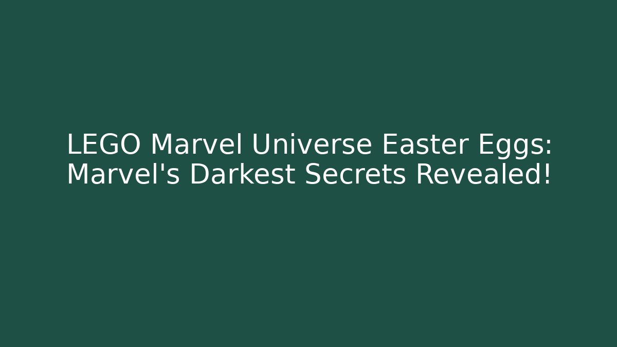 LEGO Marvel Universe Easter Eggs: Marvel's Darkest Secrets Revealed!