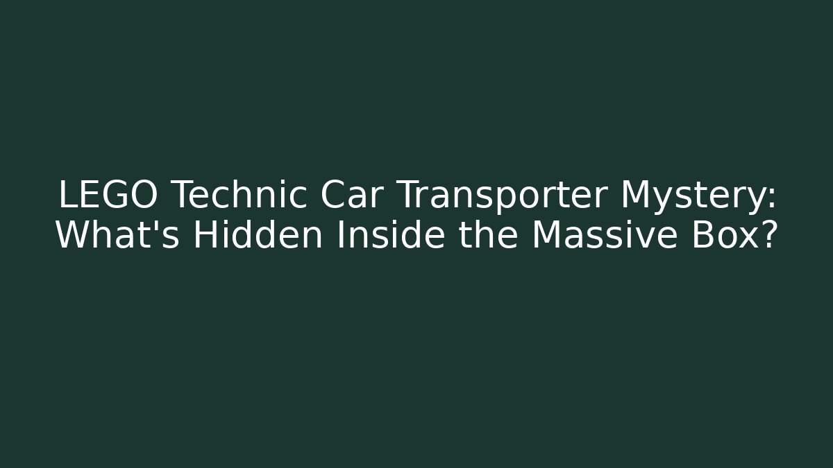 LEGO Technic Car Transporter Mystery: What's Hidden Inside the Massive Box?