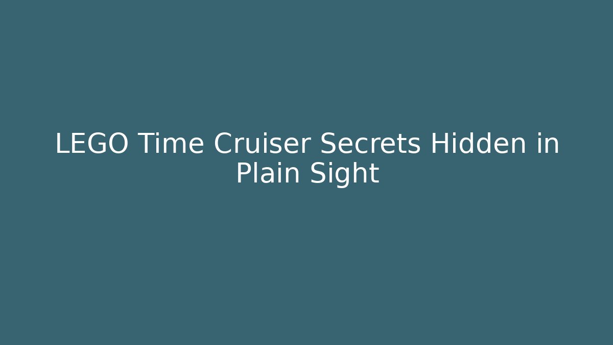 LEGO Time Cruiser Secrets Hidden in Plain Sight