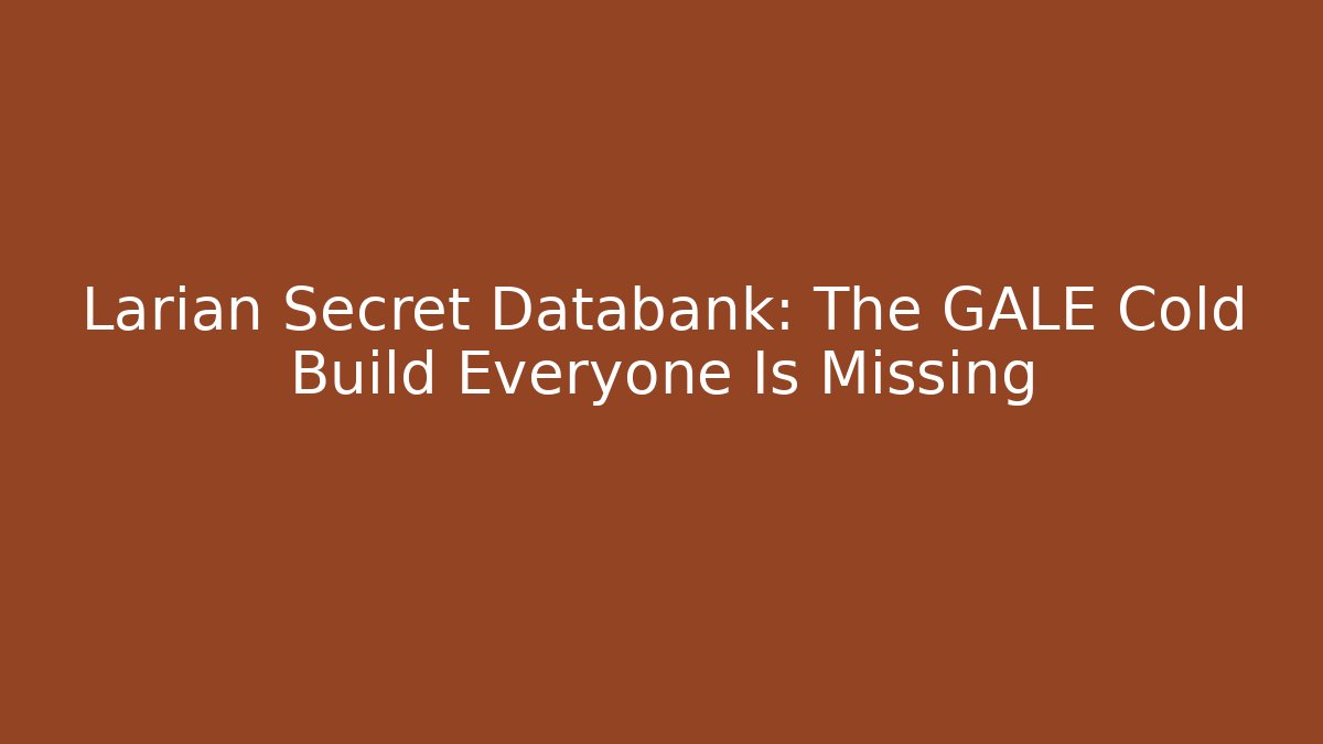 Larian Secret Databank: The GALE Cold Build Everyone Is Missing - Create More Assets