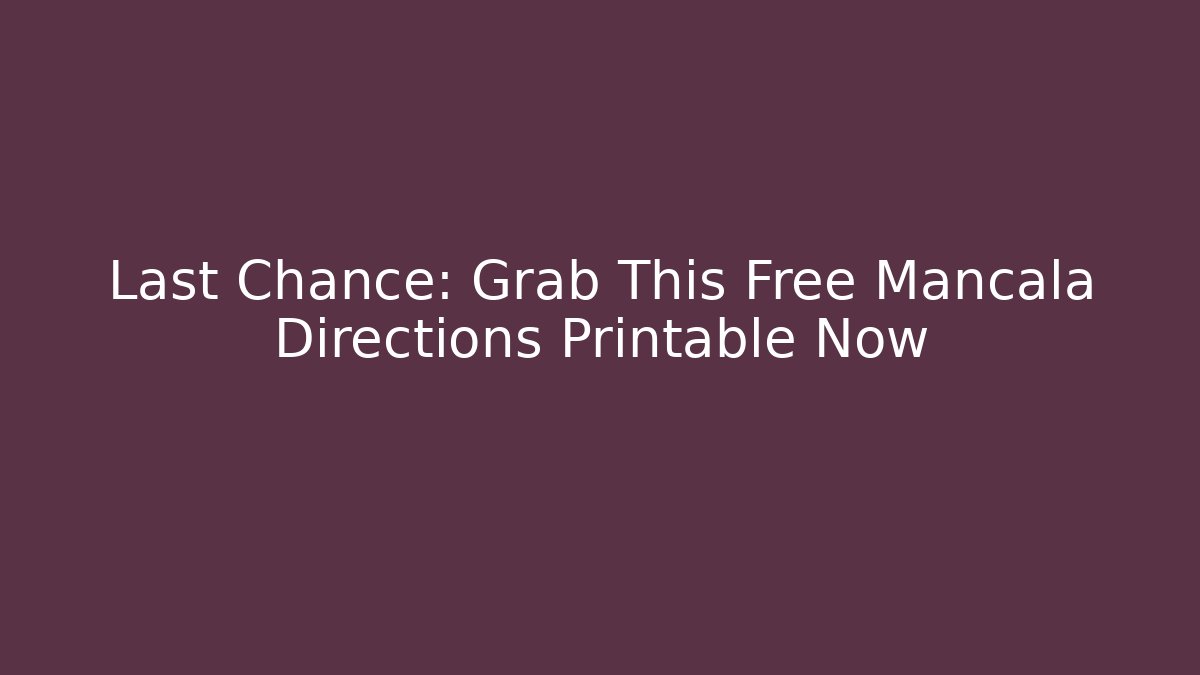 Last Chance: Grab This Free Mancala Directions Printable Now