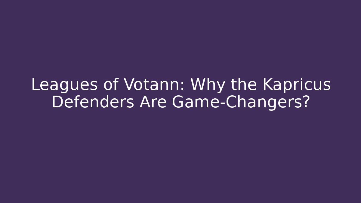 Leagues of Votann: Why the Kapricus Defenders Are Game-Changers?