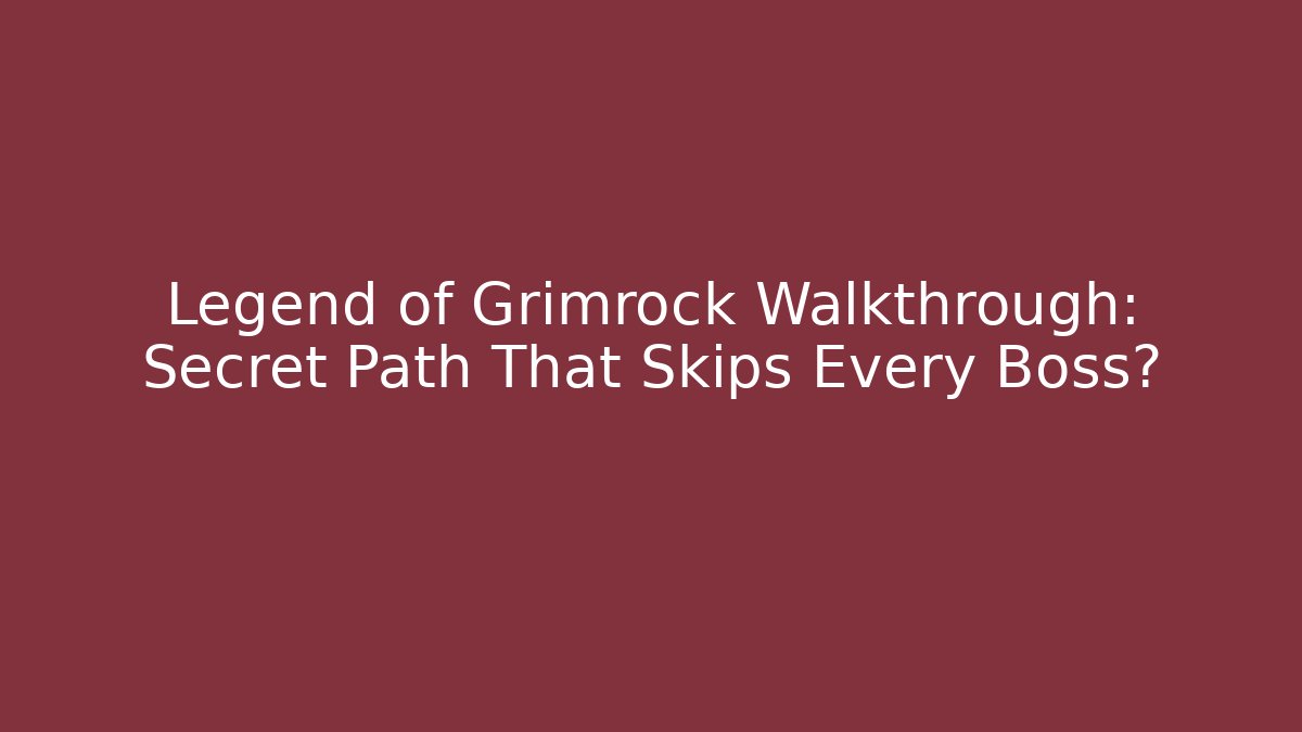 Legend of Grimrock Walkthrough: Secret Path That Skips Every Boss?