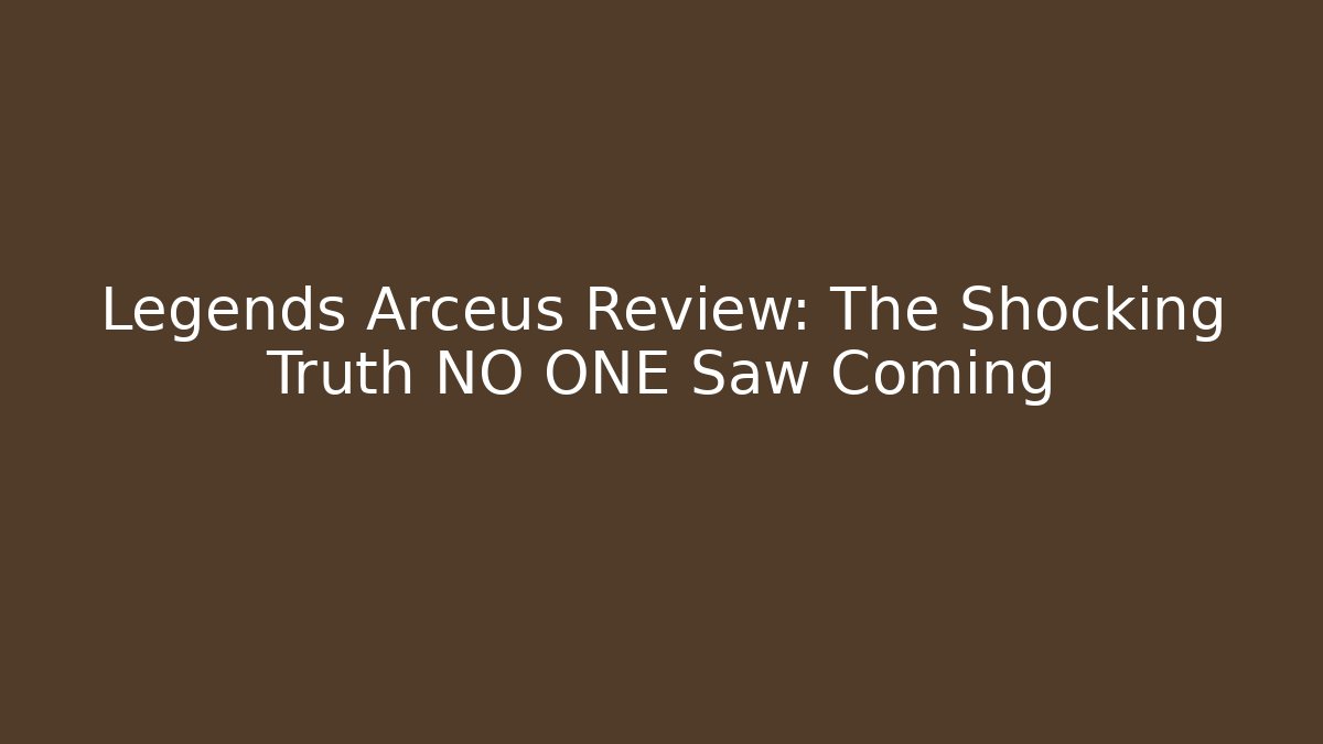 Legends Arceus Review: The Shocking Truth NO ONE Saw Coming