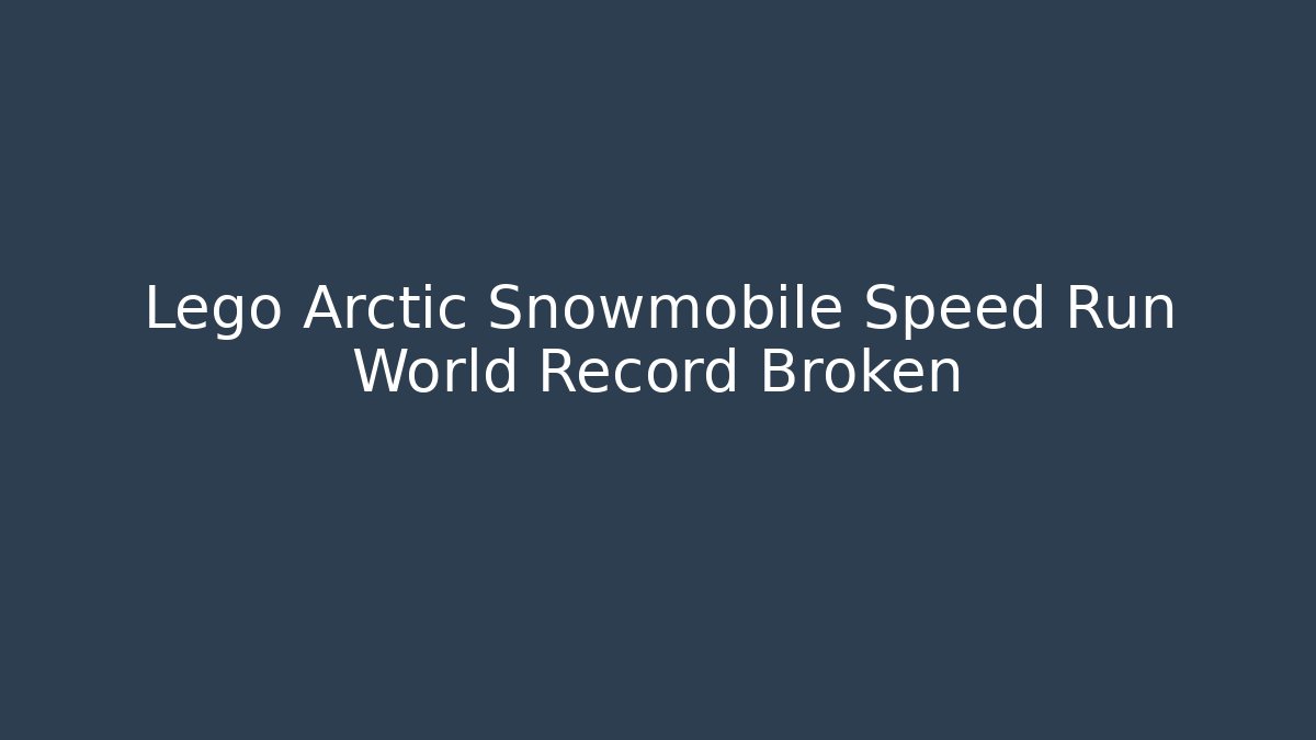 Lego Arctic Snowmobile Speed Run World Record Broken